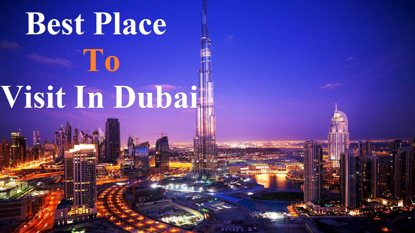 Discover the best sights you need to visit in Dubai